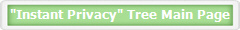 "Instant Privacy" Tree Main Page